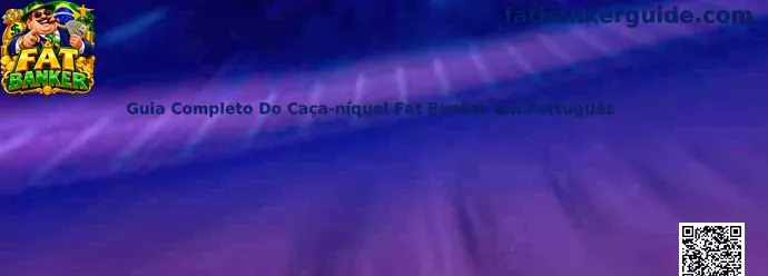 Guia Completo Do Caça-níquel Fat Banker Em Português