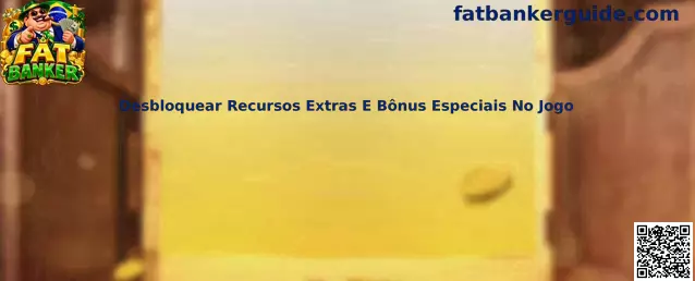 Desbloquear recursos extras e bônus