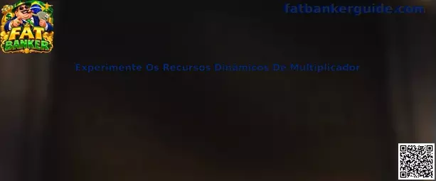 Recursos Dinâmicos de Multiplicador no Fat Banker