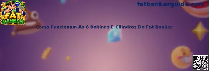 Diagrama ilustrativo das 6 bobinas e cilindros do jogo Fat Banker demonstrando linhas de pagamento e grade 6x6