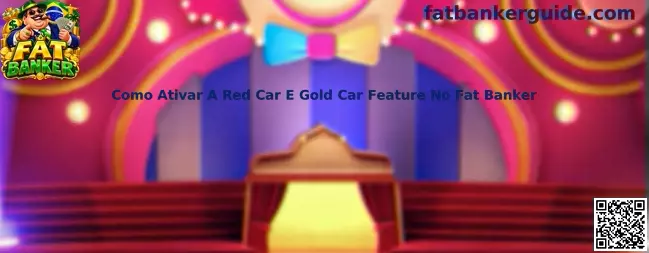 Estratégia Red Car e Gold Car no Fat Banker