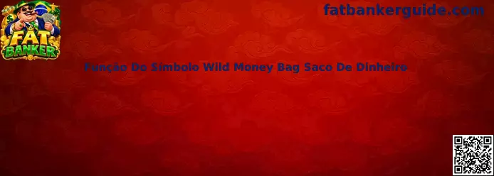 Função Do Símbolo Wild Money Bag Saco De Dinheiro