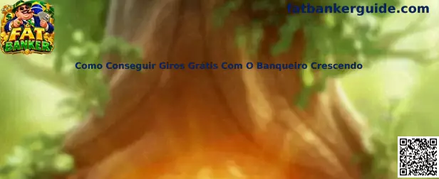 Como Conseguir Giros Grátis Com O Banqueiro Crescendo no Fat Banker